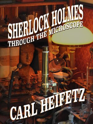 cover image of Sherlock Holmes through the Microscope
